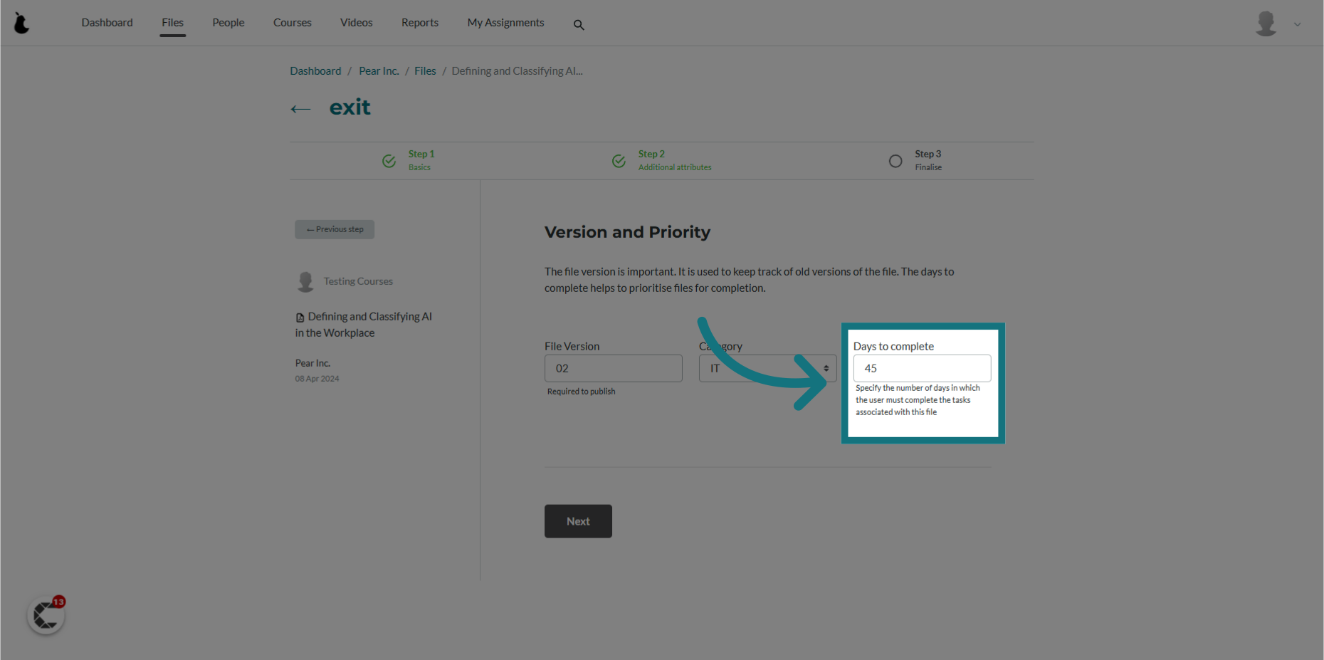 Optionally, change the days needed to complete the file