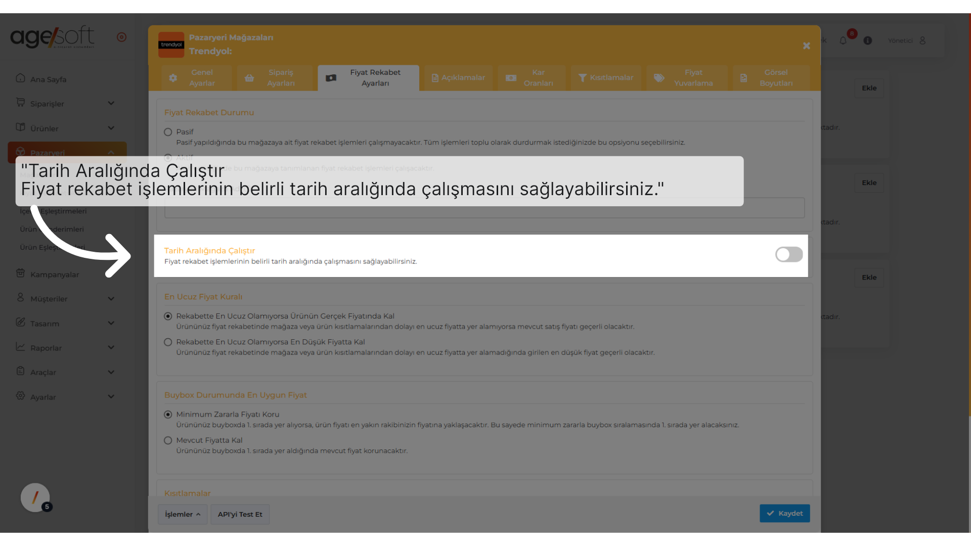 'Tarih Aralığında Çalıştır Fiyat rekabet işlemlerinin belirli tarih aralığında çalışmasını sağlayabilirsiniz.'