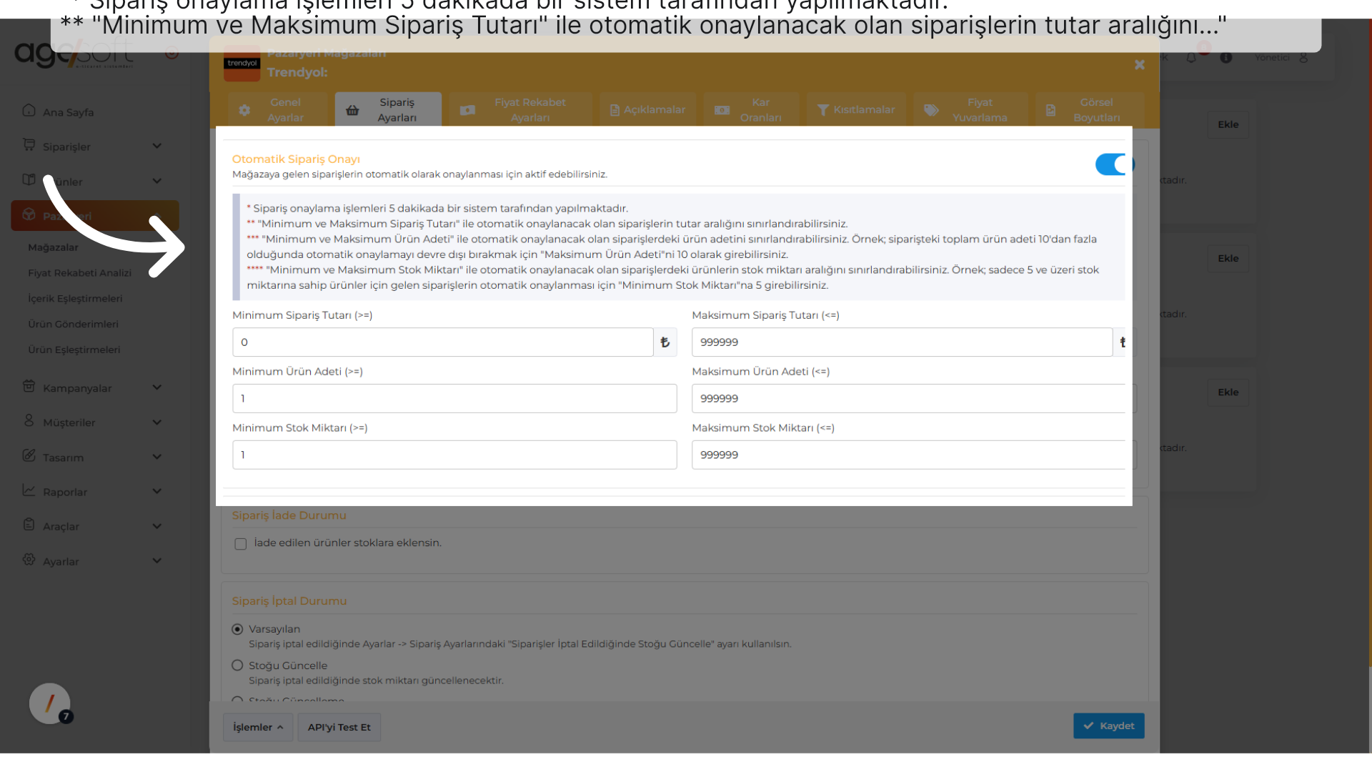 '* Sipariş onaylama işlemleri 5 dakikada bir sistem tarafından yapılmaktadır.** 'Minimum ve Maksimum Sipariş Tutarı' ile otomatik onaylanacak olan siparişlerin tutar aralığını...'