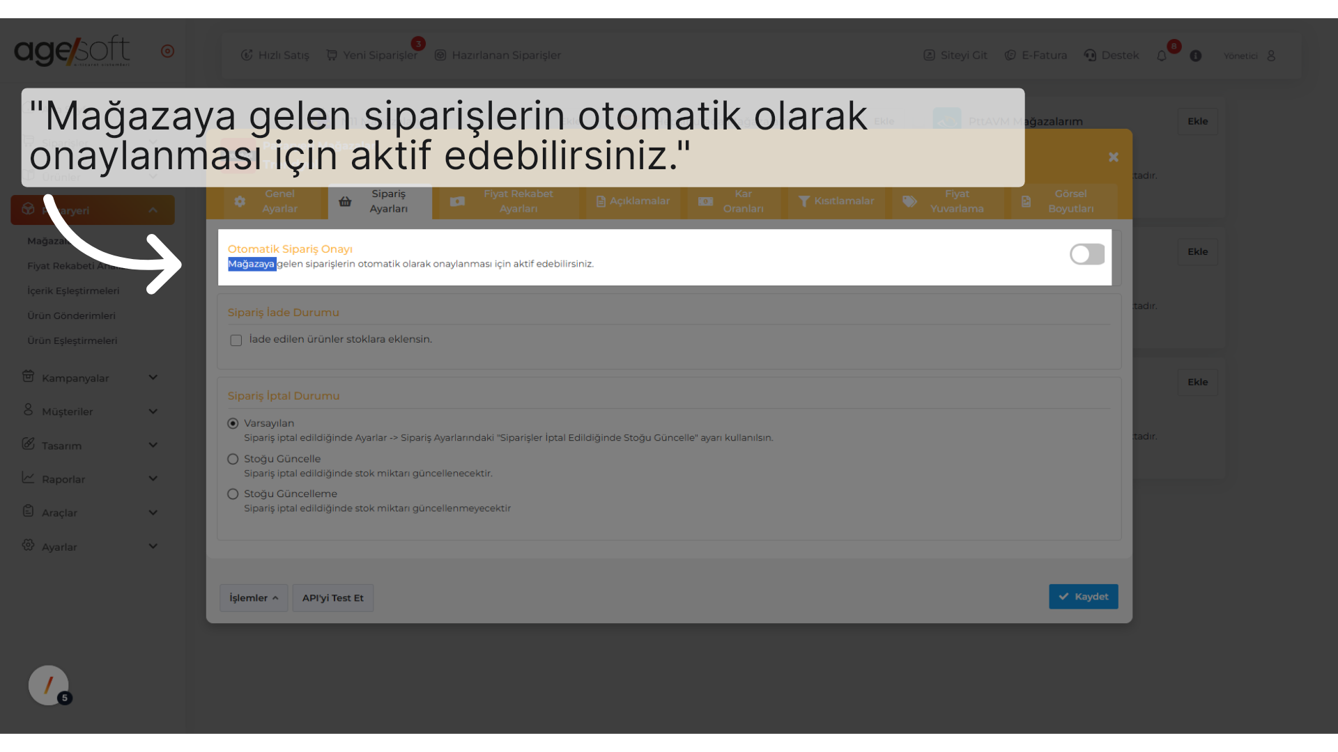 'Mağazaya gelen siparişlerin otomatik olarak onaylanması için aktif edebilirsiniz.'