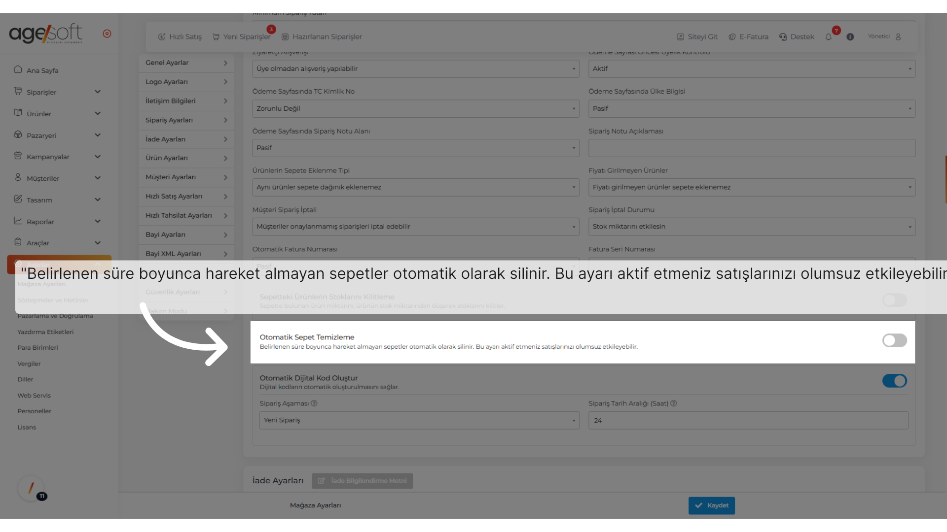 'Belirlenen süre boyunca hareket almayan sepetler otomatik olarak silinir.Bu ayarı aktif etmeniz satışlarınızı olumsuz etkileyebilir.'