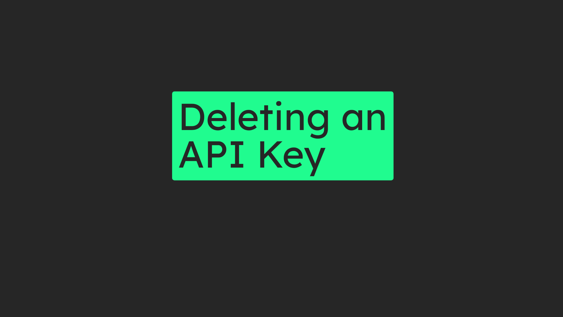 Deleting an API Key