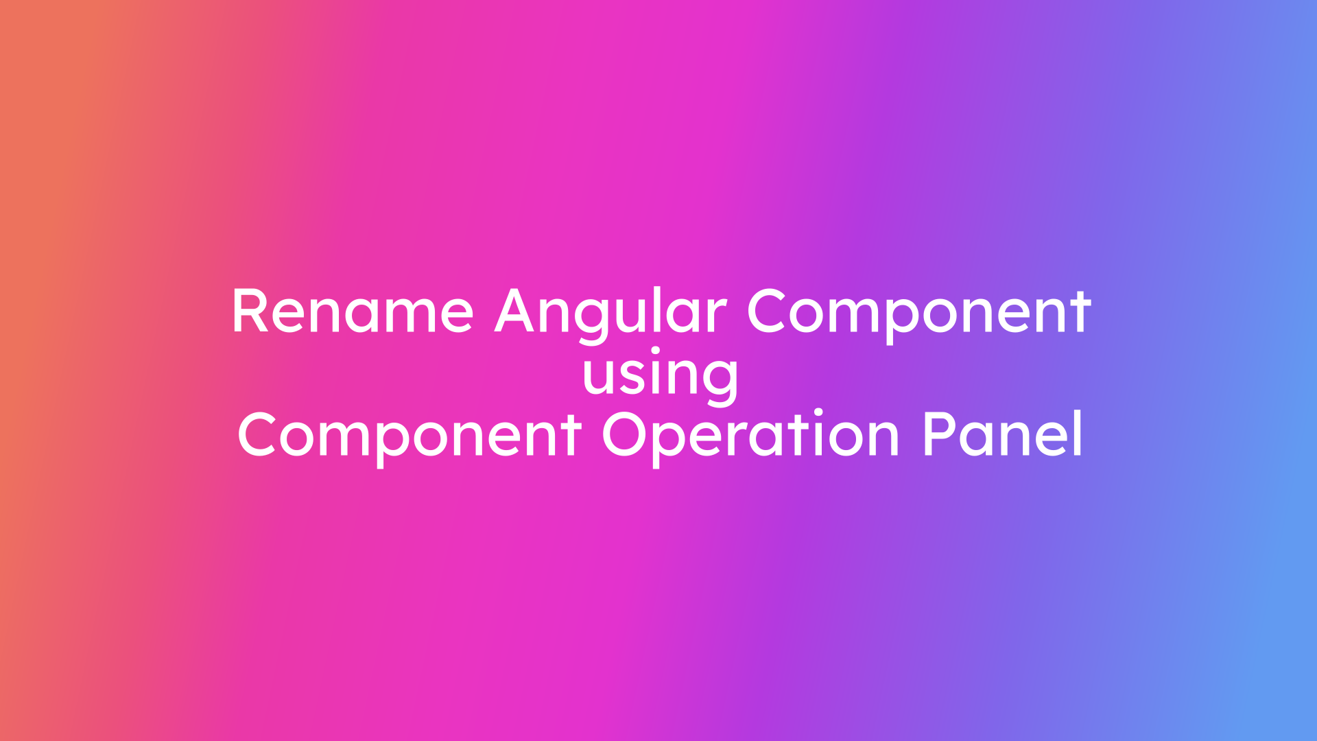 Rename Component using Component Operations Panel