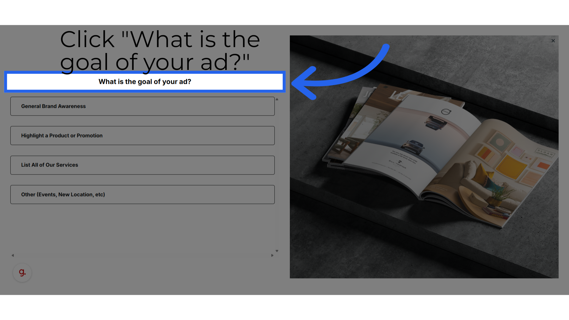 Click 'What is the goal of your ad?'