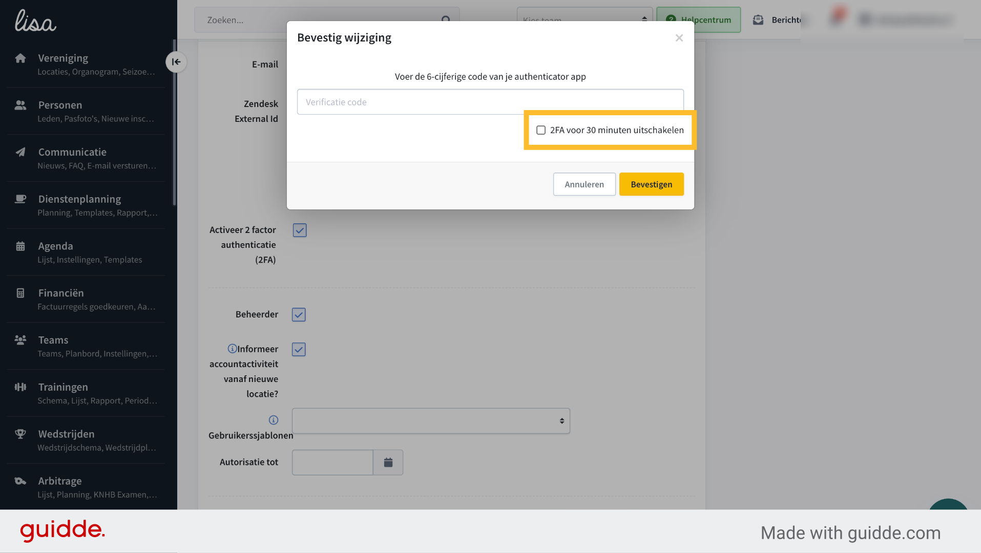 Indien je meer wijzigingen moet aanbrengen, vink je voor het gemak de checkbox '2FA voor 30 min uitschakelen' aan. Hierdoor hoef je de komende 30 min deze actie niet te herhalen. 