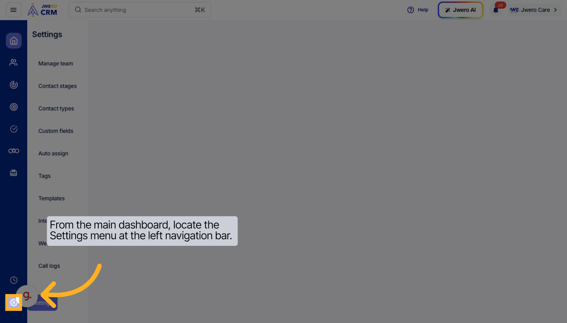 From the main dashboard, locate the Settings menu at the left navigation bar.