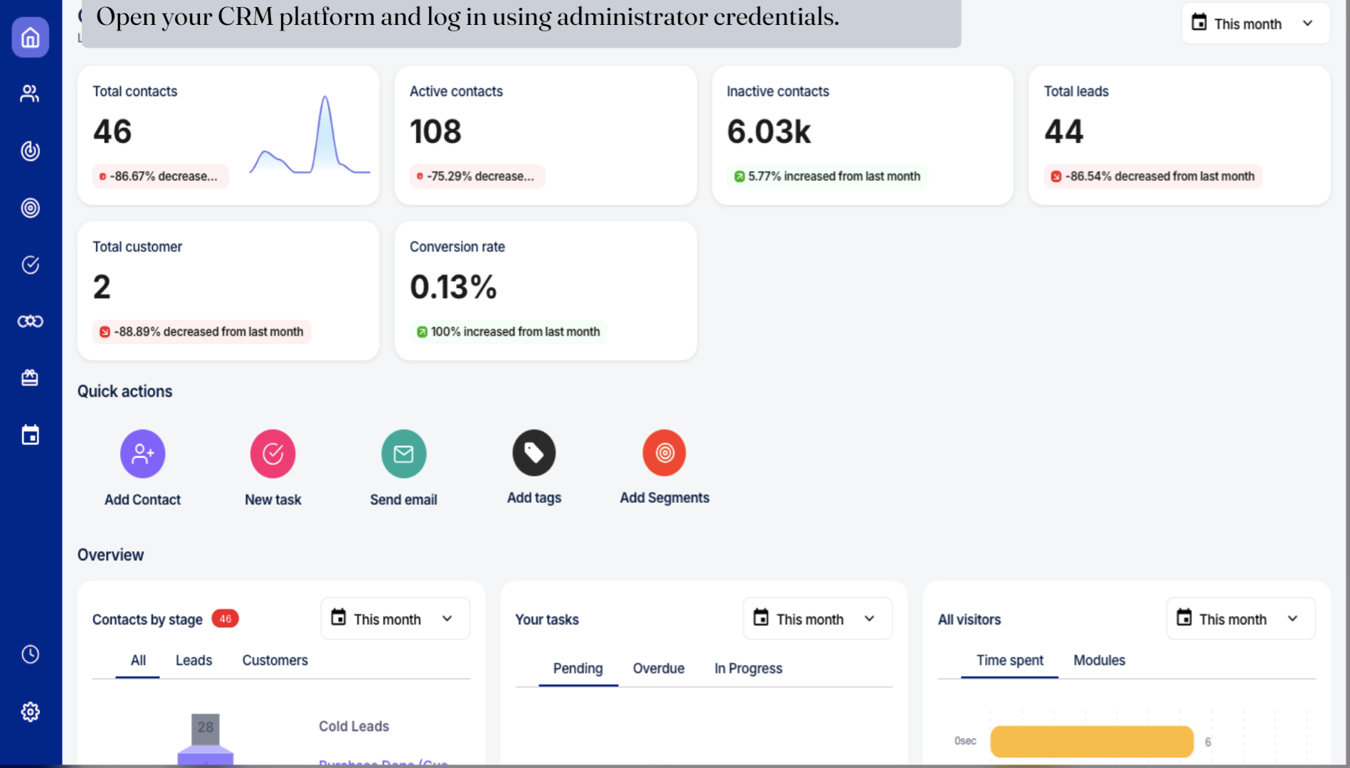Open your CRM platform and log in using administrator credentials.