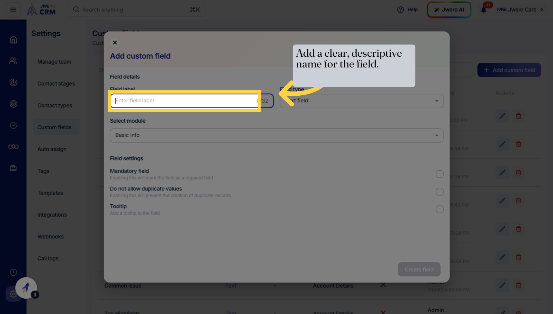 Add a clear, descriptive name for the field.