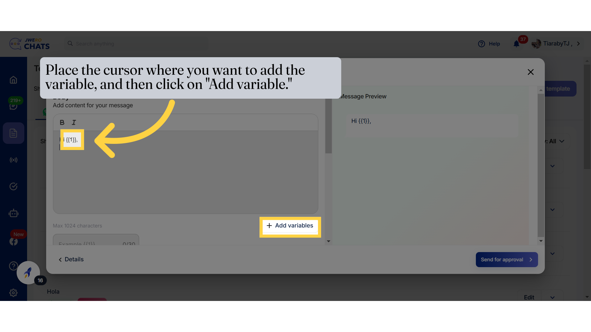 Place the cursor where you want to add the variable, and then click on 'Add variable.'