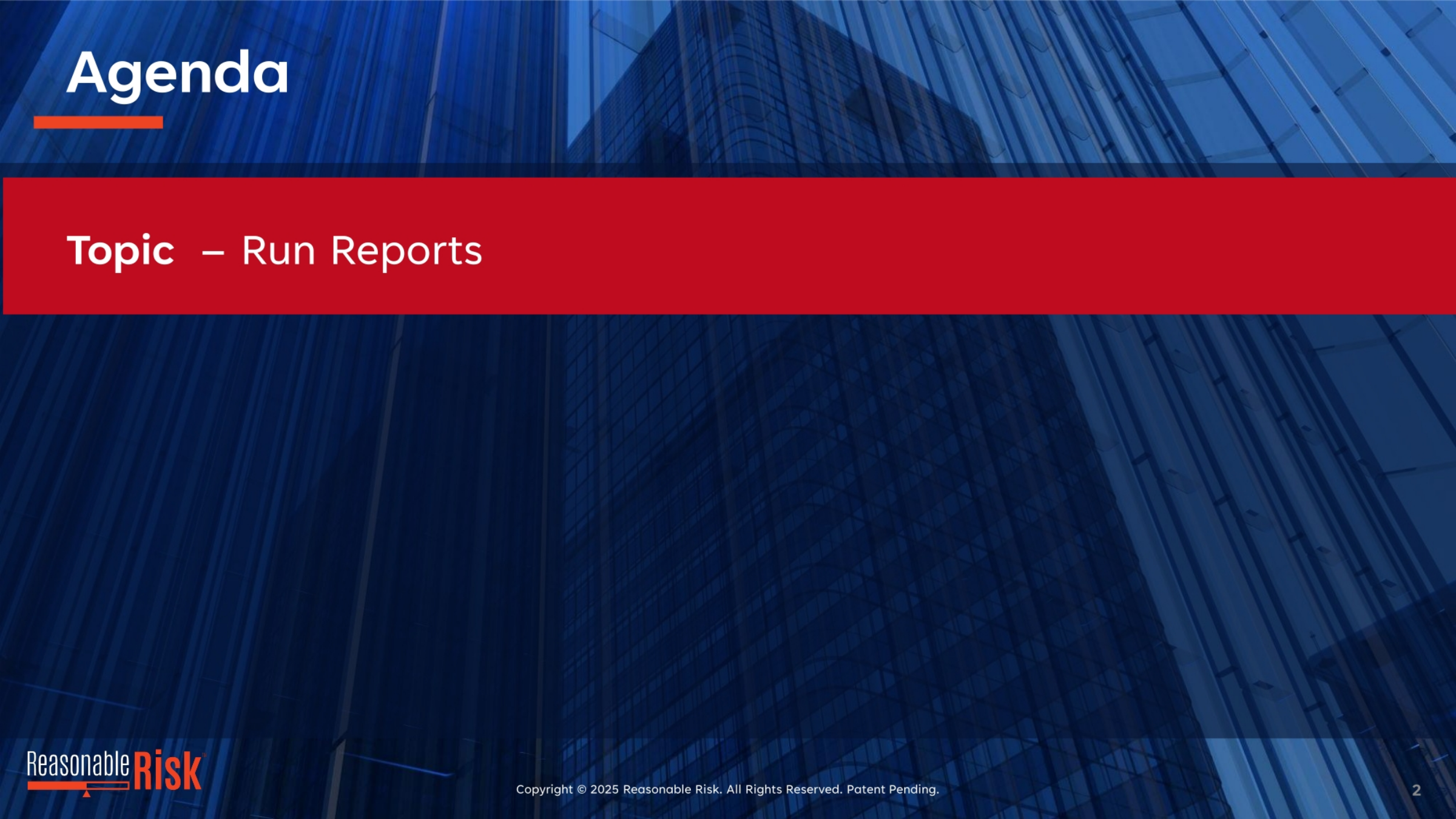 Agenda: Run Reports