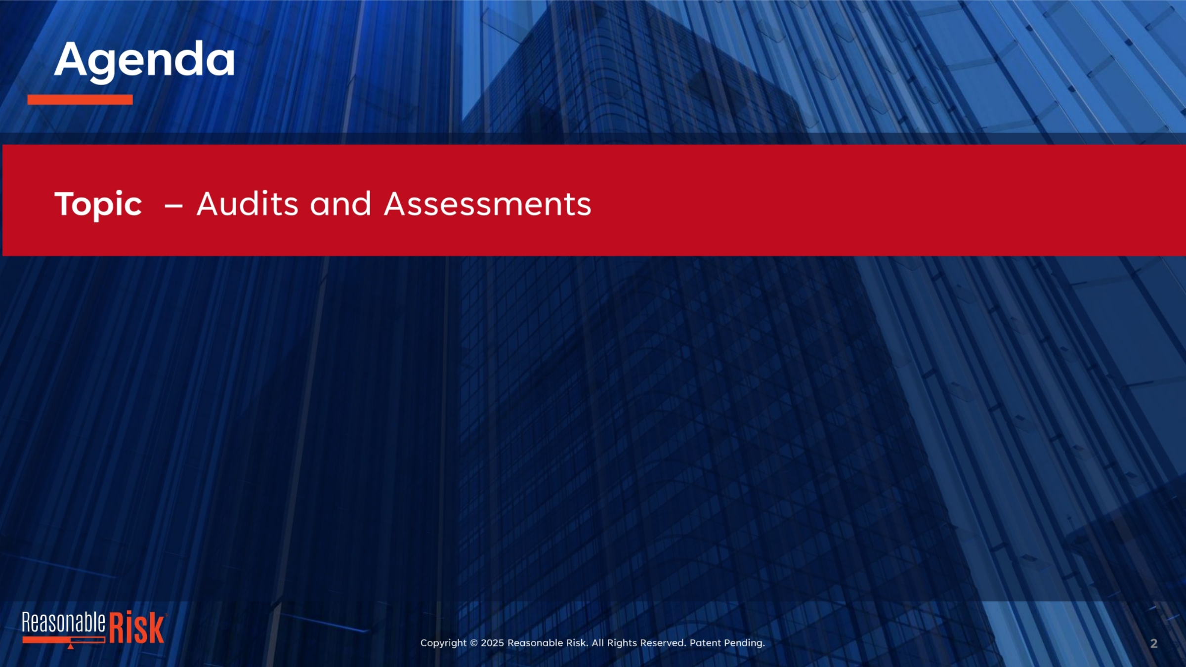 Agenda: Audits and Assessments