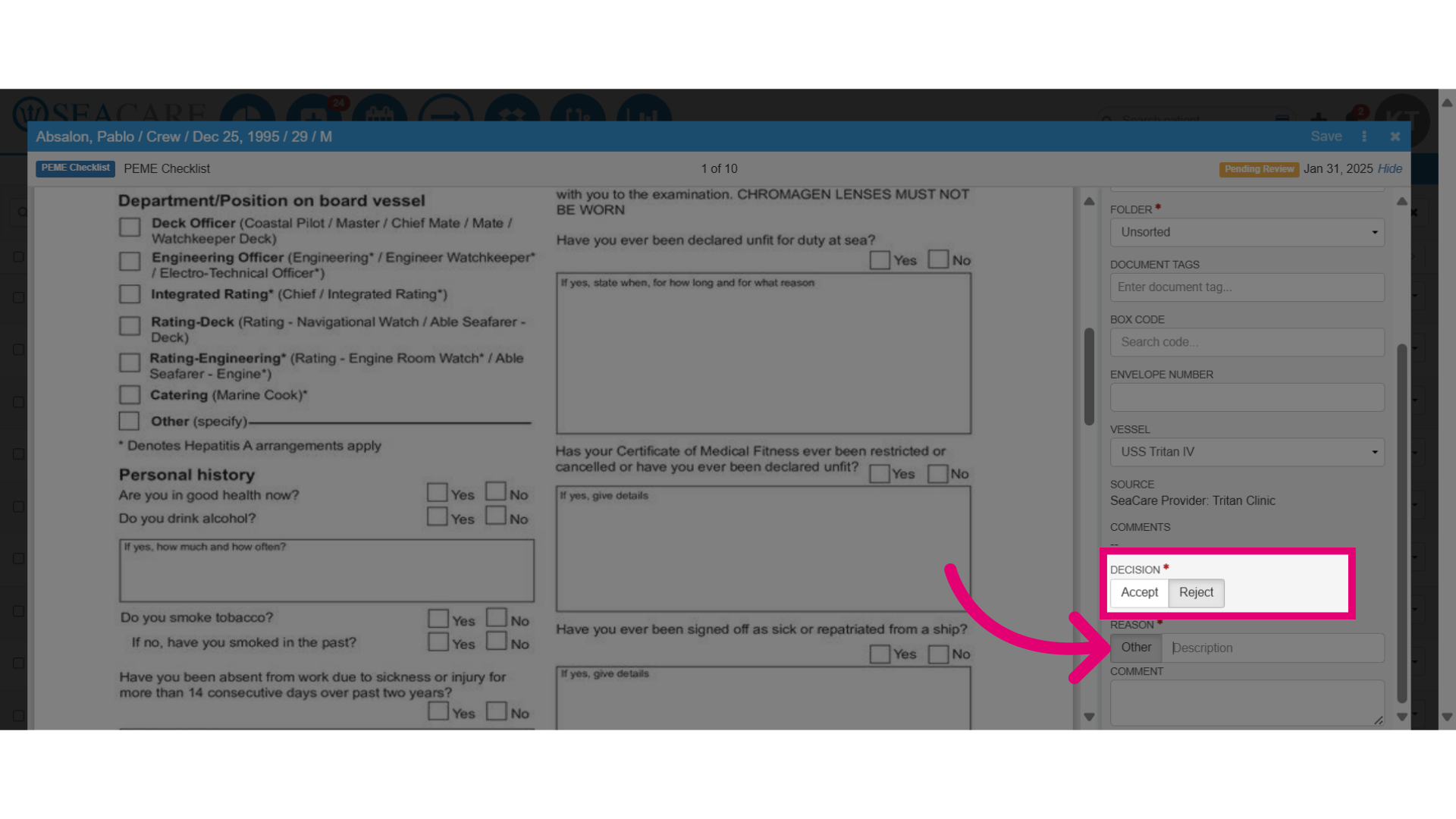 Select 'Reject' in the Decision field