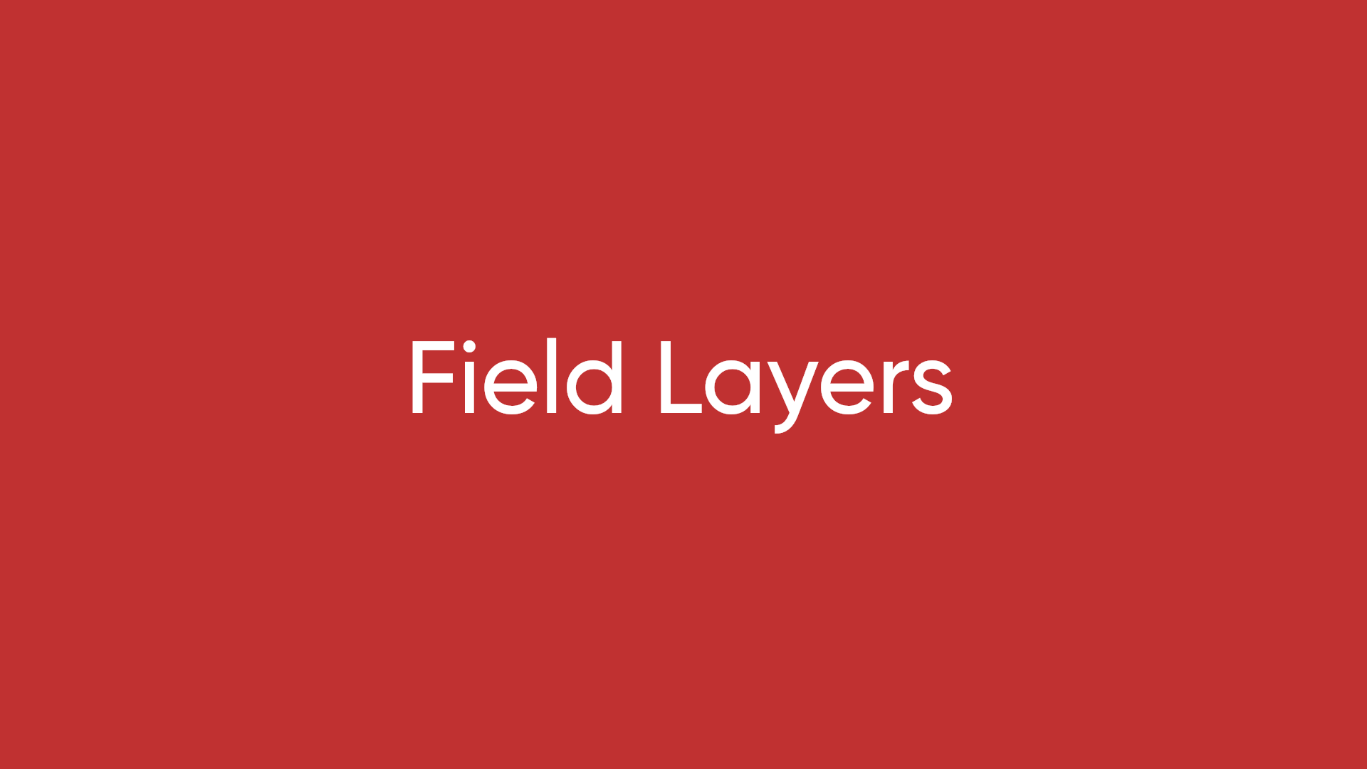 Field Layers